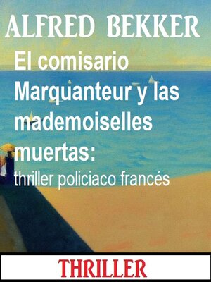 cover image of El comisario Marquanteur y las mademoiselles muertas